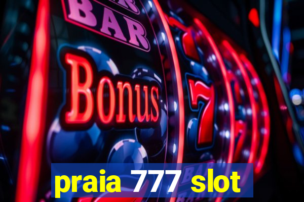 praia 777 slot