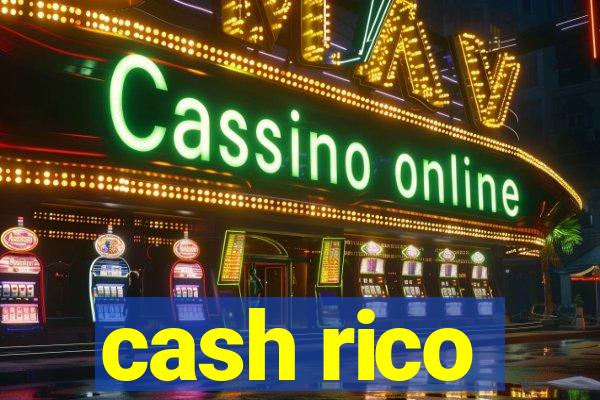 cash rico