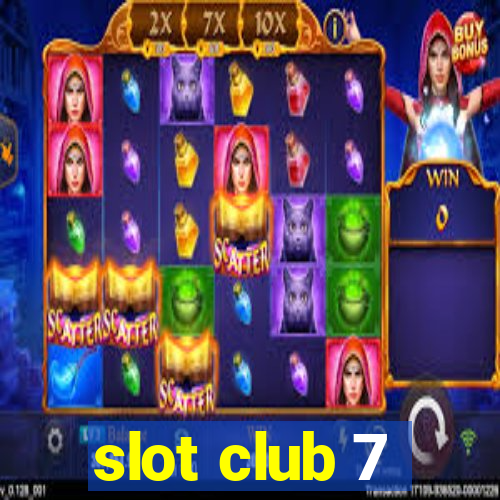 slot club 7