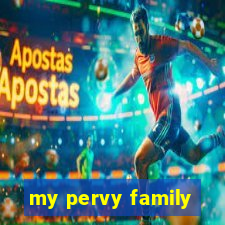 my pervy family