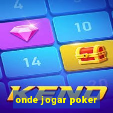 onde jogar poker