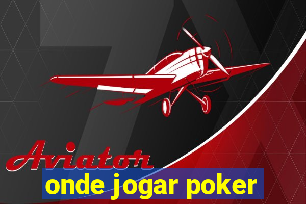 onde jogar poker