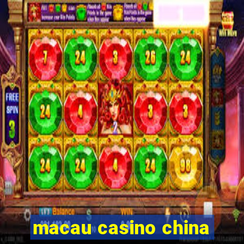 macau casino china