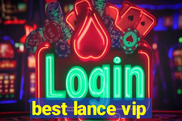 best lance vip