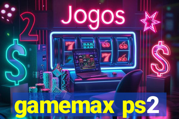 gamemax ps2