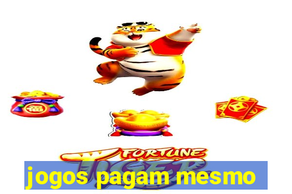 jogos pagam mesmo