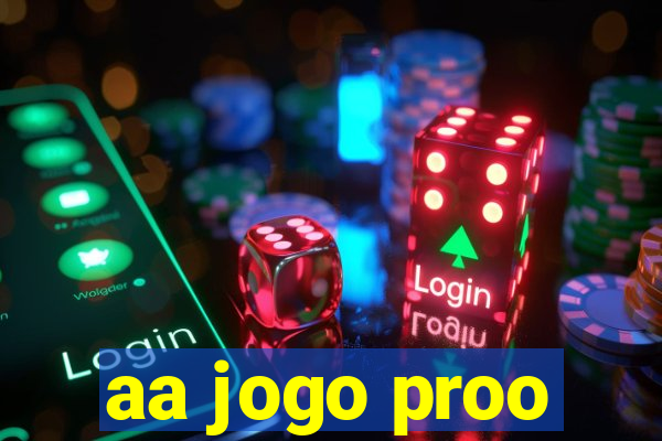 aa jogo proo