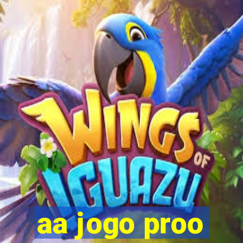 aa jogo proo