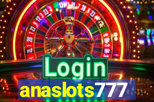 anaslots777