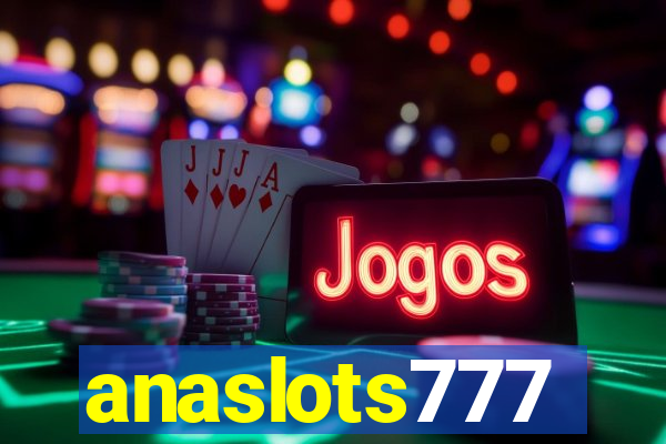 anaslots777