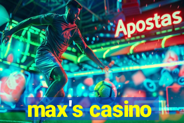 max's casino