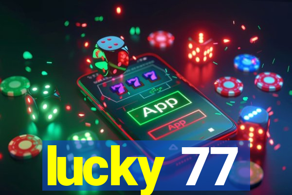 lucky 77