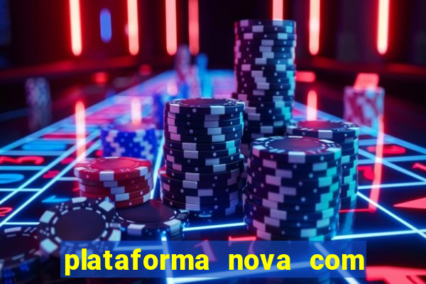 plataforma nova com bonus no cadastro