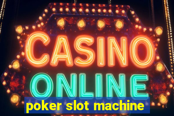 poker slot machine