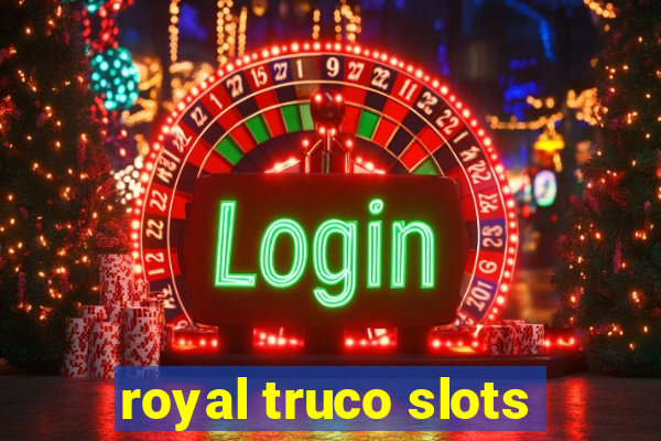 royal truco slots