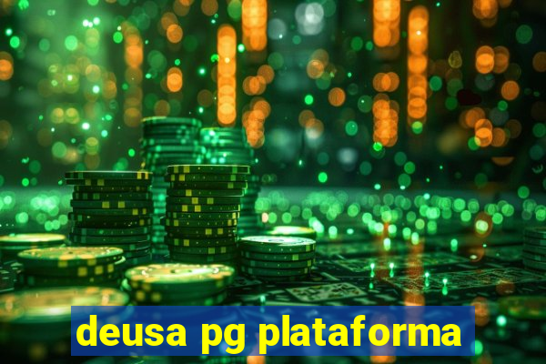 deusa pg plataforma