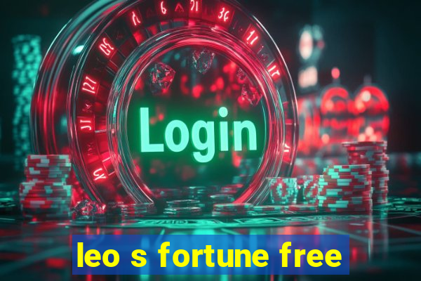 leo s fortune free