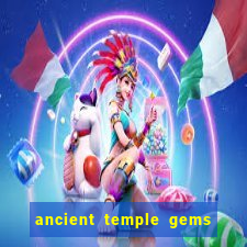 ancient temple gems slot online