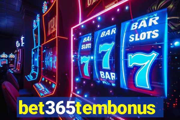 bet365tembonus