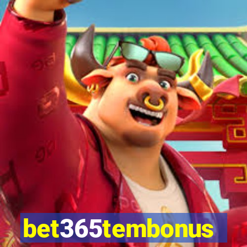 bet365tembonus