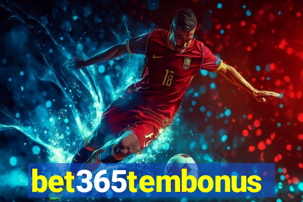 bet365tembonus