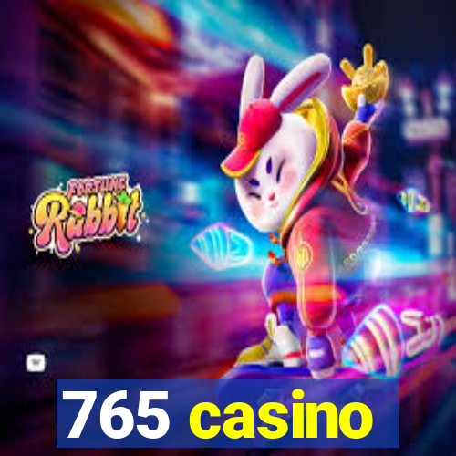 765 casino