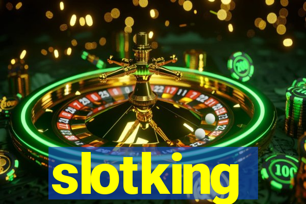 slotking