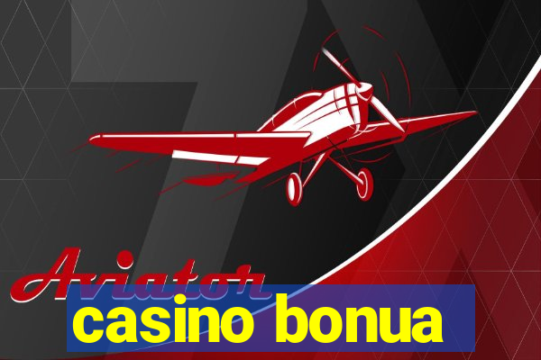 casino bonua