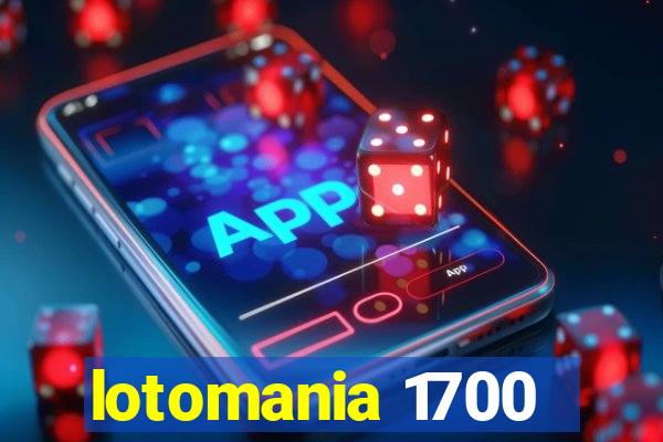 lotomania 1700