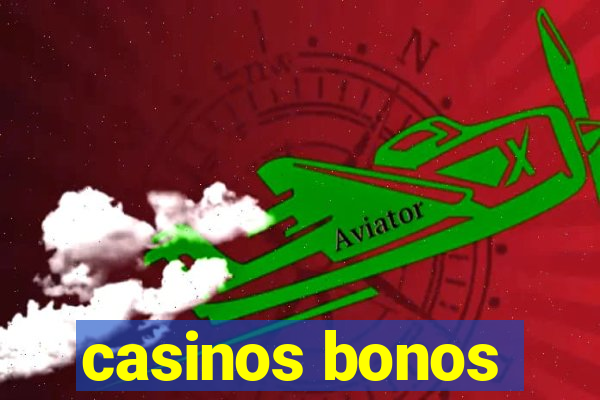 casinos bonos