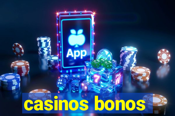 casinos bonos