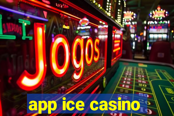 app ice casino