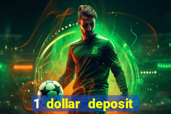 1 dollar deposit casino usa