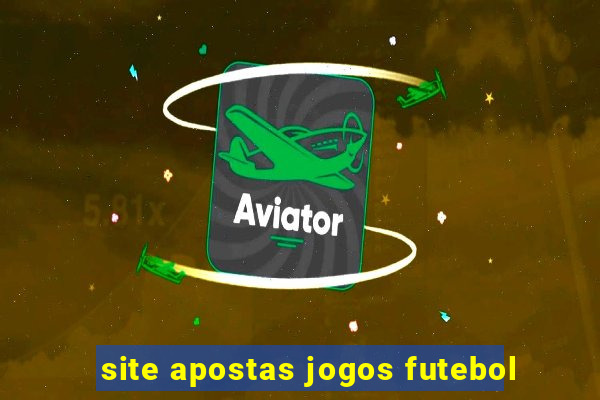 site apostas jogos futebol