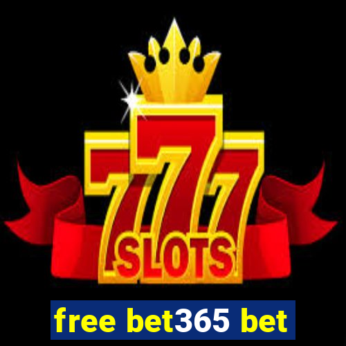 free bet365 bet