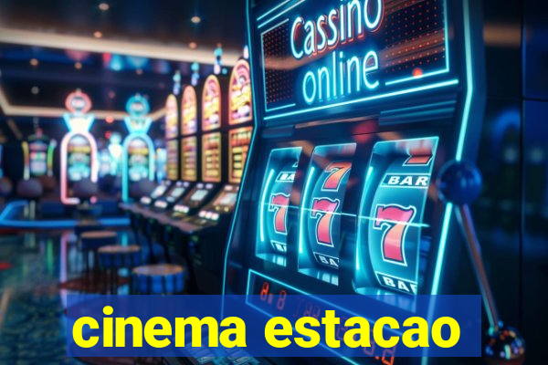 cinema estacao