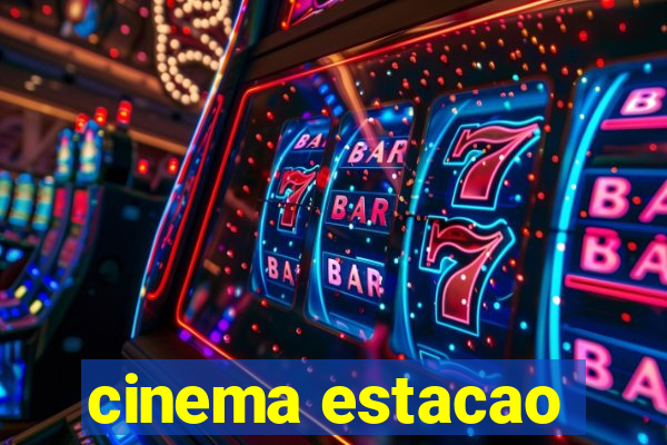 cinema estacao