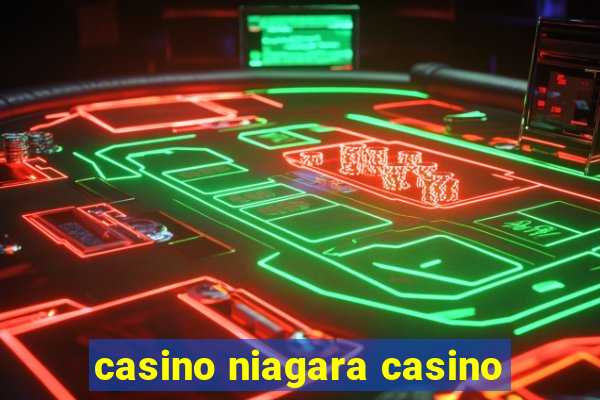 casino niagara casino