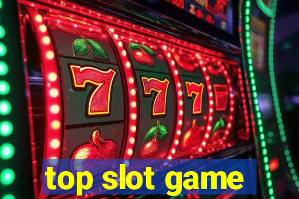 top slot game