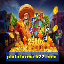 plataforma h22.com