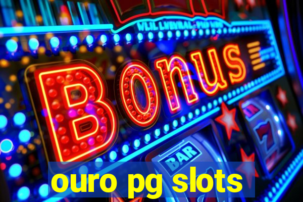 ouro pg slots