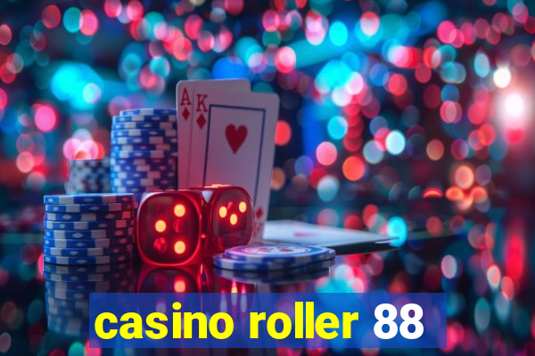 casino roller 88