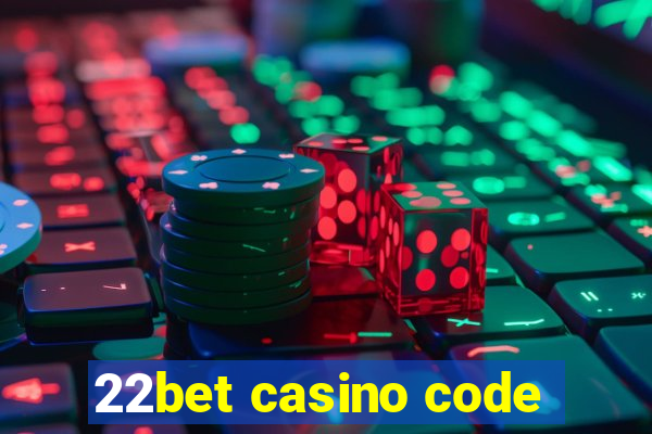 22bet casino code