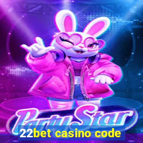 22bet casino code