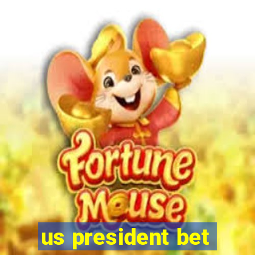 us president bet