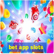 bet app slots