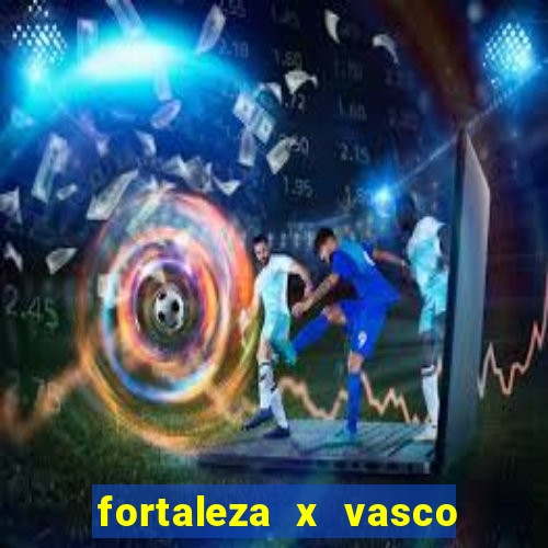 fortaleza x vasco da gama palpite