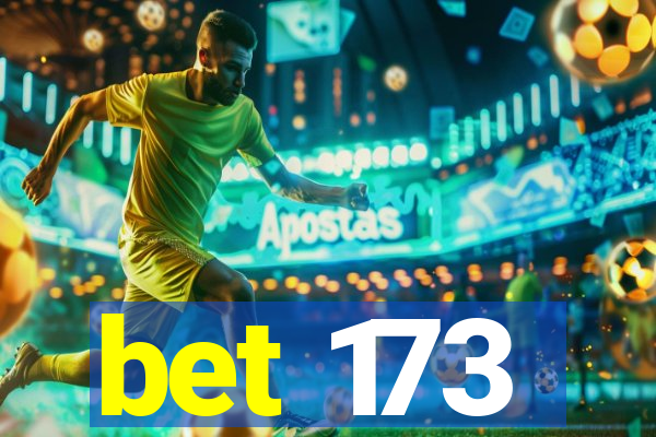 bet 173