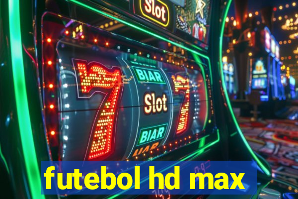 futebol hd max