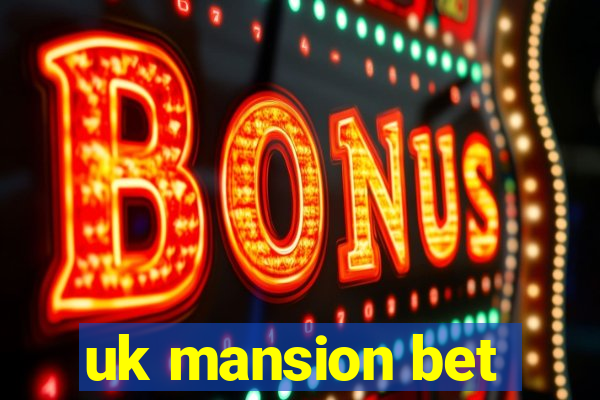 uk mansion bet